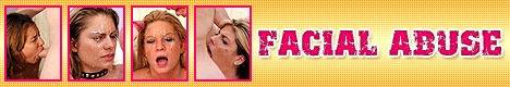 FACIALABUSE hot chicks